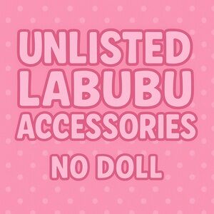 Unlisted Labubu Accessories - NO DOLL